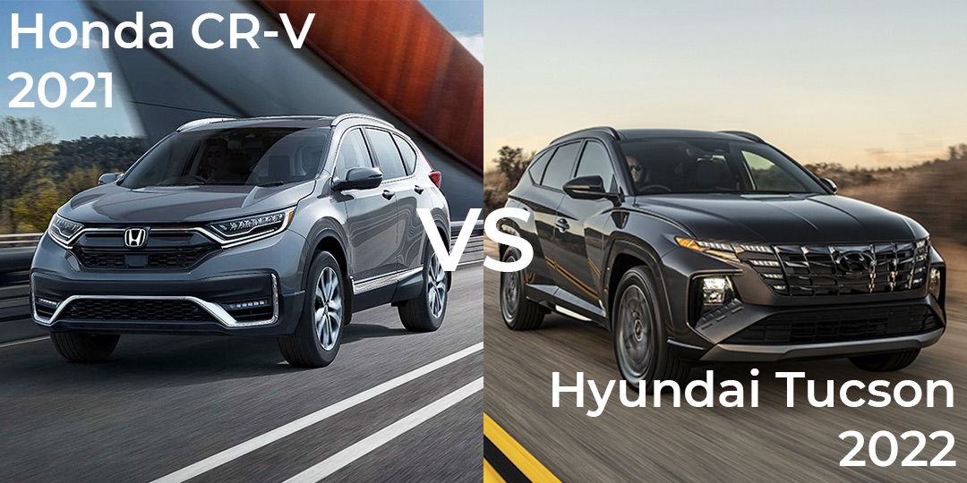 Honda cr v 2021 vs hyundai tucson 2022 hyundai magog